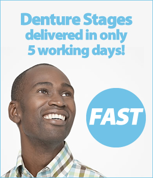 Denture stages delivered in only 5 working days